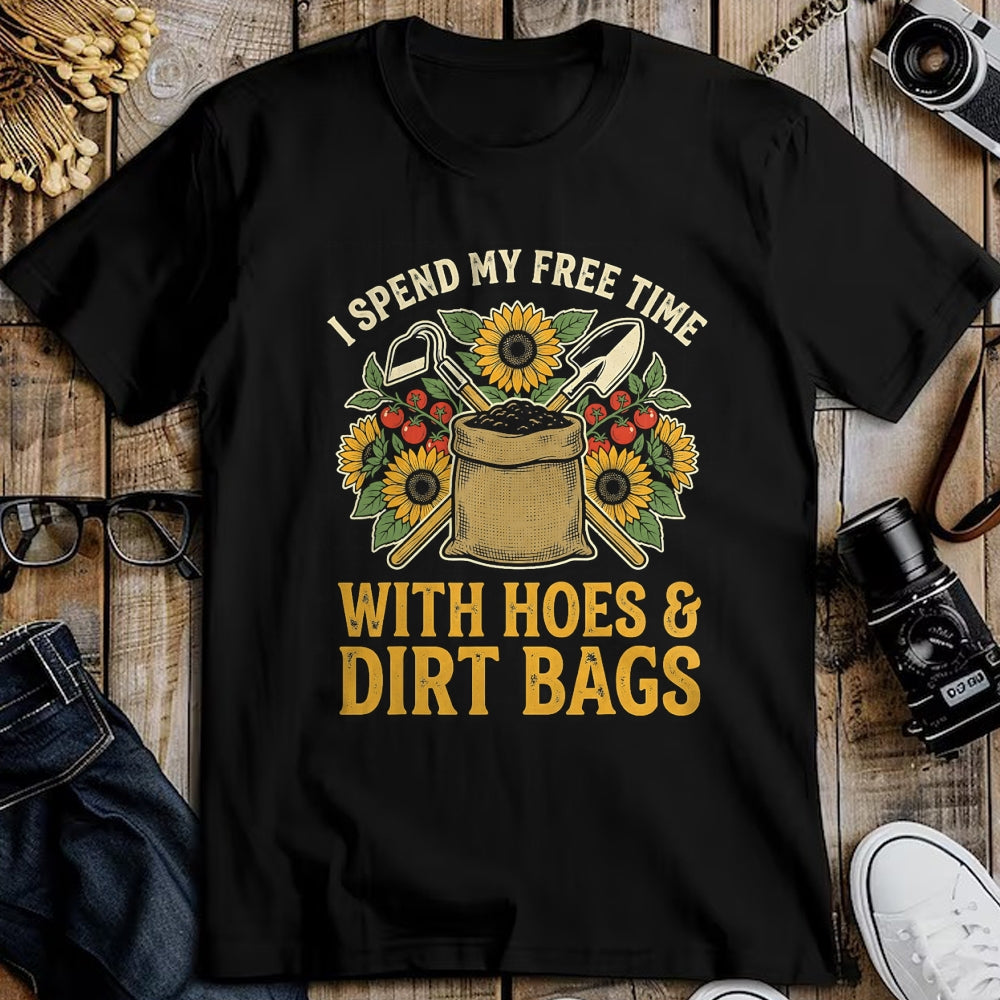 Best Farmer Life Shirt, Funny Farmer UnisexT-Shirt/Hoodie/Sweatshirt HLT00 - I Spend My Free Time with Hoes and Dirt Bags T-Shirt