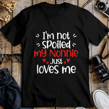 Best Wife Shirt, Wife and Husband Unisex T-Shirt/Hoodie/Sweatshirt HLT00 - I'm Not Spoiled My Nonnie Loves Me Funny Kids Best Friend T-Shirt