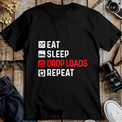 Best Truck Driver Life Shirt, Funny Trucker UnisexT-Shirt/Hoodie/Sweatshirt HLT00 - Drop Loads - Trucker Semi Truck Driver Big Rig Trucking T-Shirt