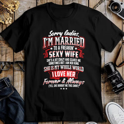 Best Wife Shirt, Wife and Husband Unisex T-Shirt/Hoodie/Sweatshirt HLT00 - Sorry Ladies I'm Married To A Freaking Awesome Wife Shirt T-Shirt