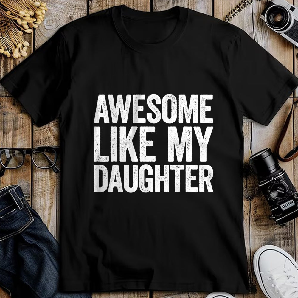 Best Wife Shirt, Wife and Husband Unisex T-Shirt/Hoodie/Sweatshirt HLT00 - Awesome Like My Daughter T-Shirt Dad Fathers Day Shirt T-Shirt