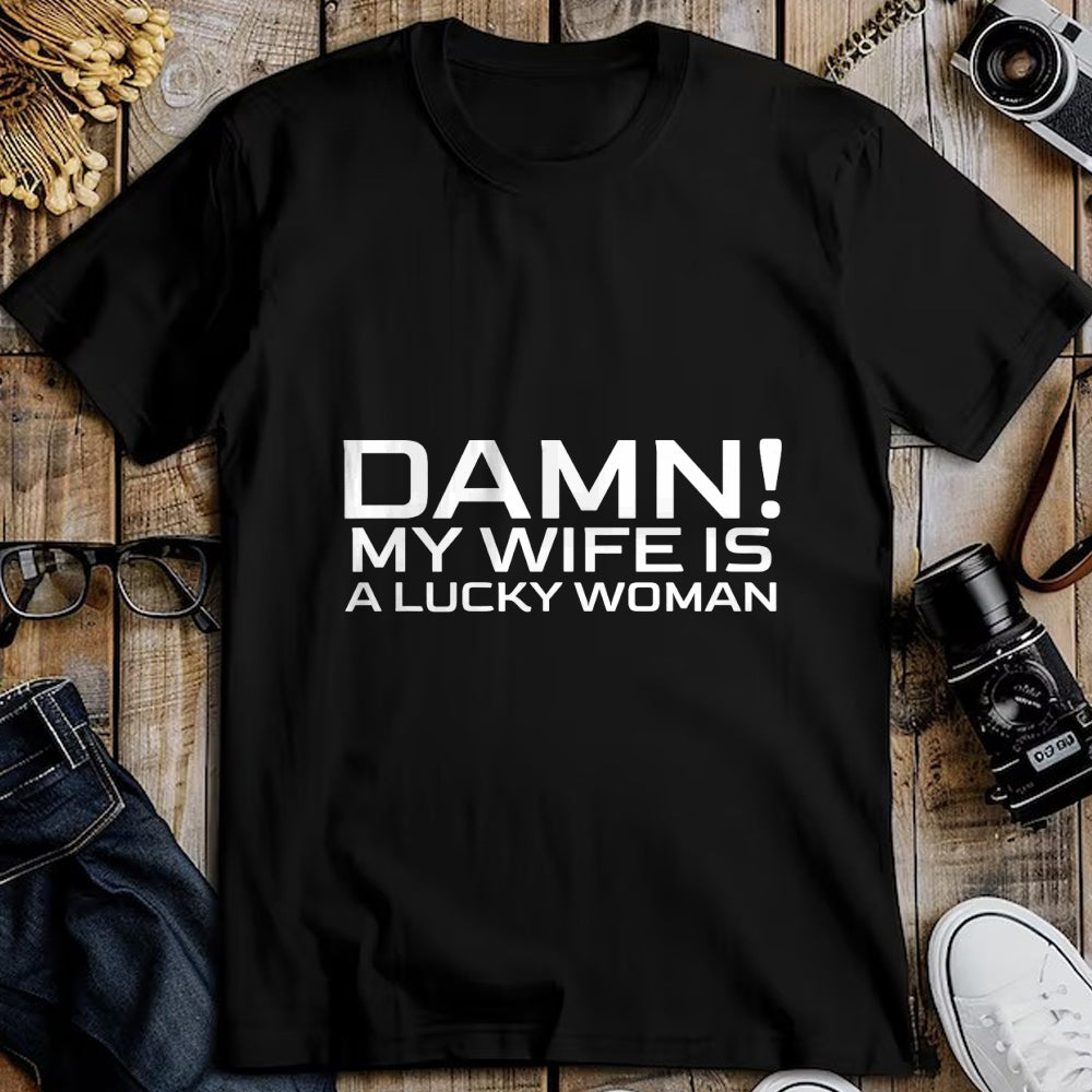 Best Wife Shirt, Wife and Husband Unisex T-Shirt/Hoodie/Sweatshirt HLT00 - Gift for wife T shirt, lucky wife   My Wife Is A Lucky Woman Funny Husband Father's Day Married T-Sh