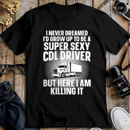 Best Truck Driver Life Shirt, Funny Trucker UnisexT-Shirt/Hoodie/Sweatshirt HLT00 - Cool CDL Driver Art For Men Women Trucking CDL Truck Driver T-Shirt