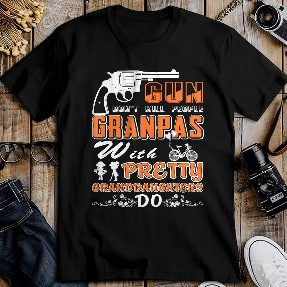 Best Grandpa Shirt, Proud Grandpa Unisex T-Shirt/Hoodie/Sweatshirt HLT00 - Guns Don't Kill People Grandpas With Pretty Granddaughter 01