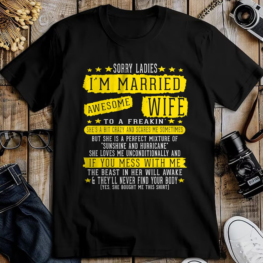 Best Wife Shirt, Wife and Husband Unisex T-Shirt/Hoodie/Sweatshirt HLT00 - Sorry Ladies I'm Married To A Freakin Awesome Wife Women T-Shirt
