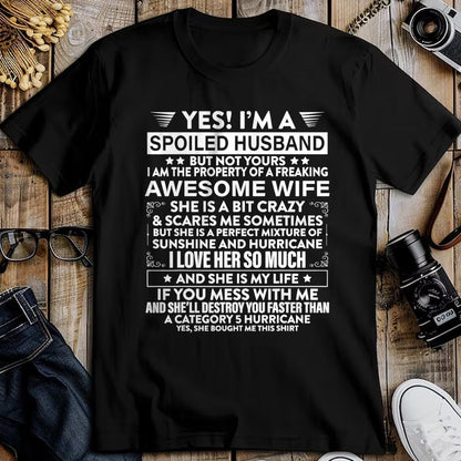 Best Wife Shirt, Wife and Husband Unisex T-Shirt/Hoodie/Sweatshirt HLT00 - Gift for wife T shirt, spoiled wife   Yes i'm A Spoiled Husband But Not Yours awesome Wife T-Shirt