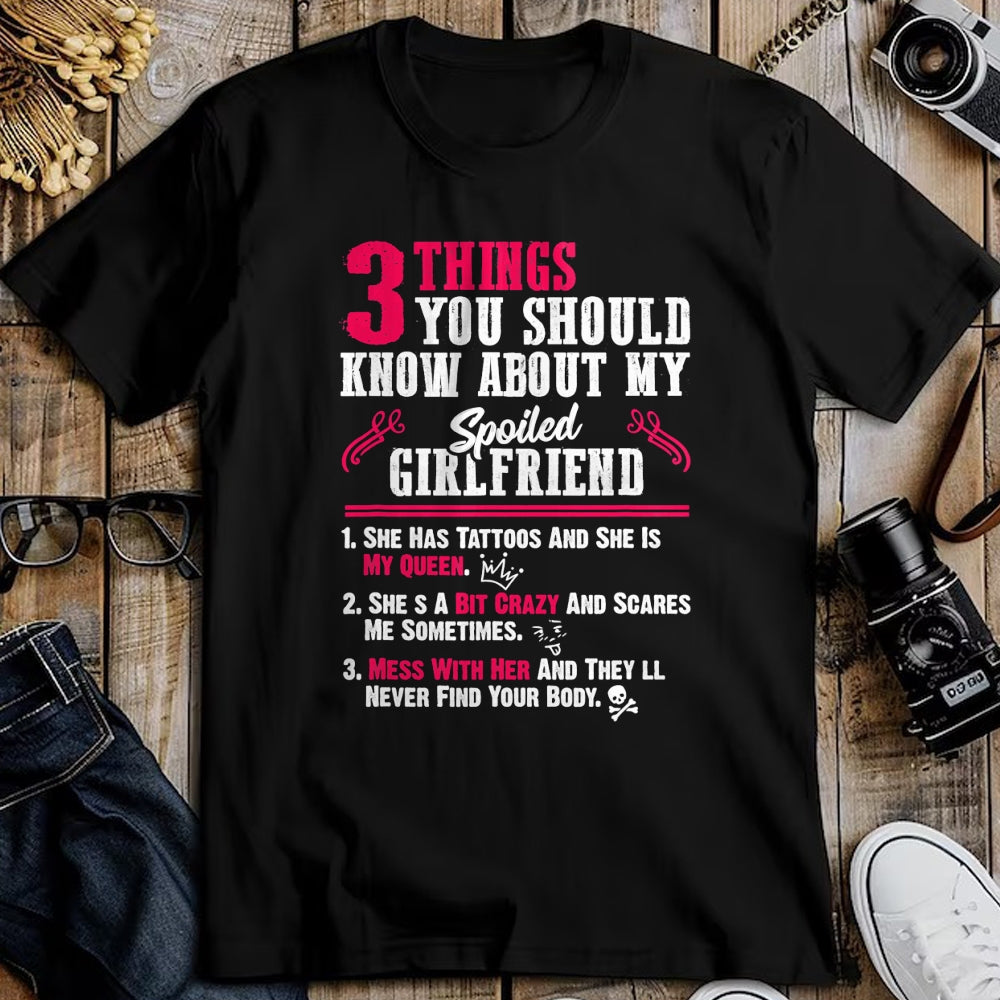 Best Wife Shirt, Wife and Husband Unisex T-Shirt/Hoodie/Sweatshirt HLT00 - 3 Things You Should Know About My Spoiled Girlfriend - Gift T-Shirt