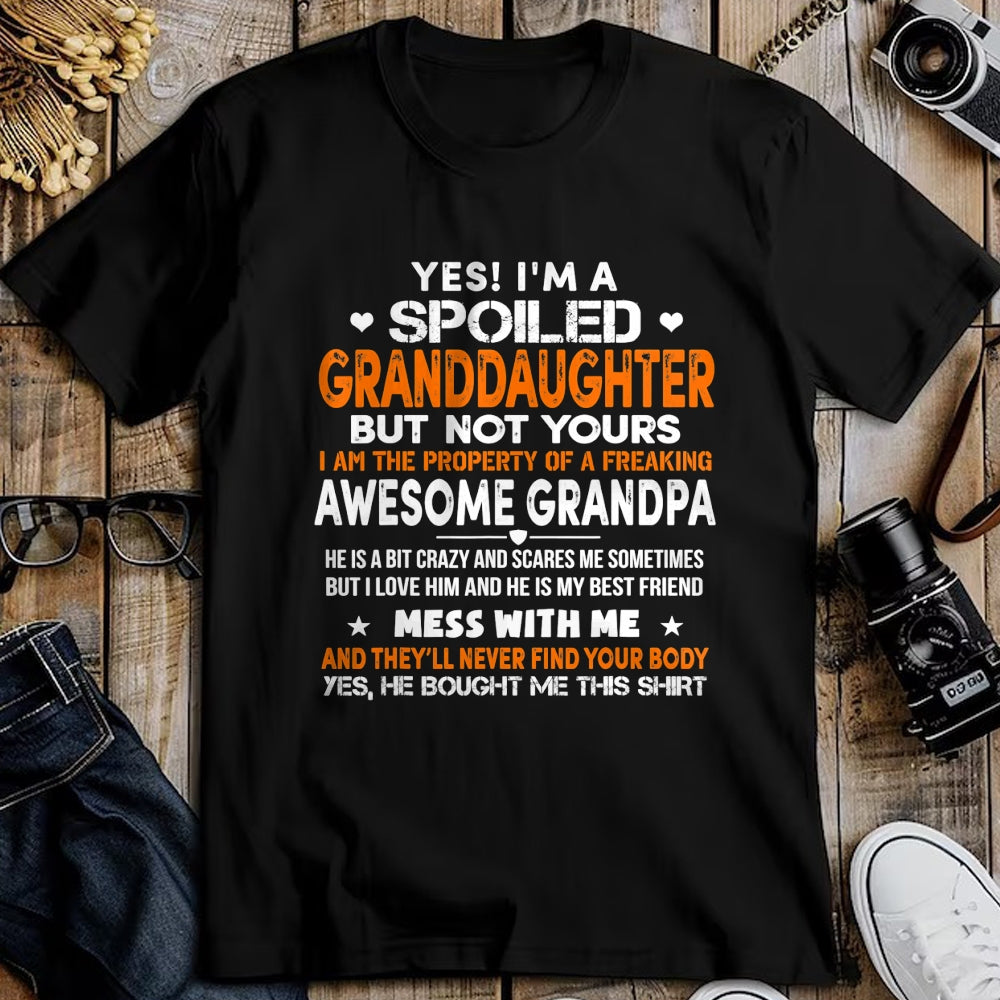 Best Grandpa Shirt, Proud Grandpa Unisex T-Shirt/Hoodie/Sweatshirt HLT00 - Yes I'm A Spoiled Granddaughter From Grandpa Funny T-Shirt