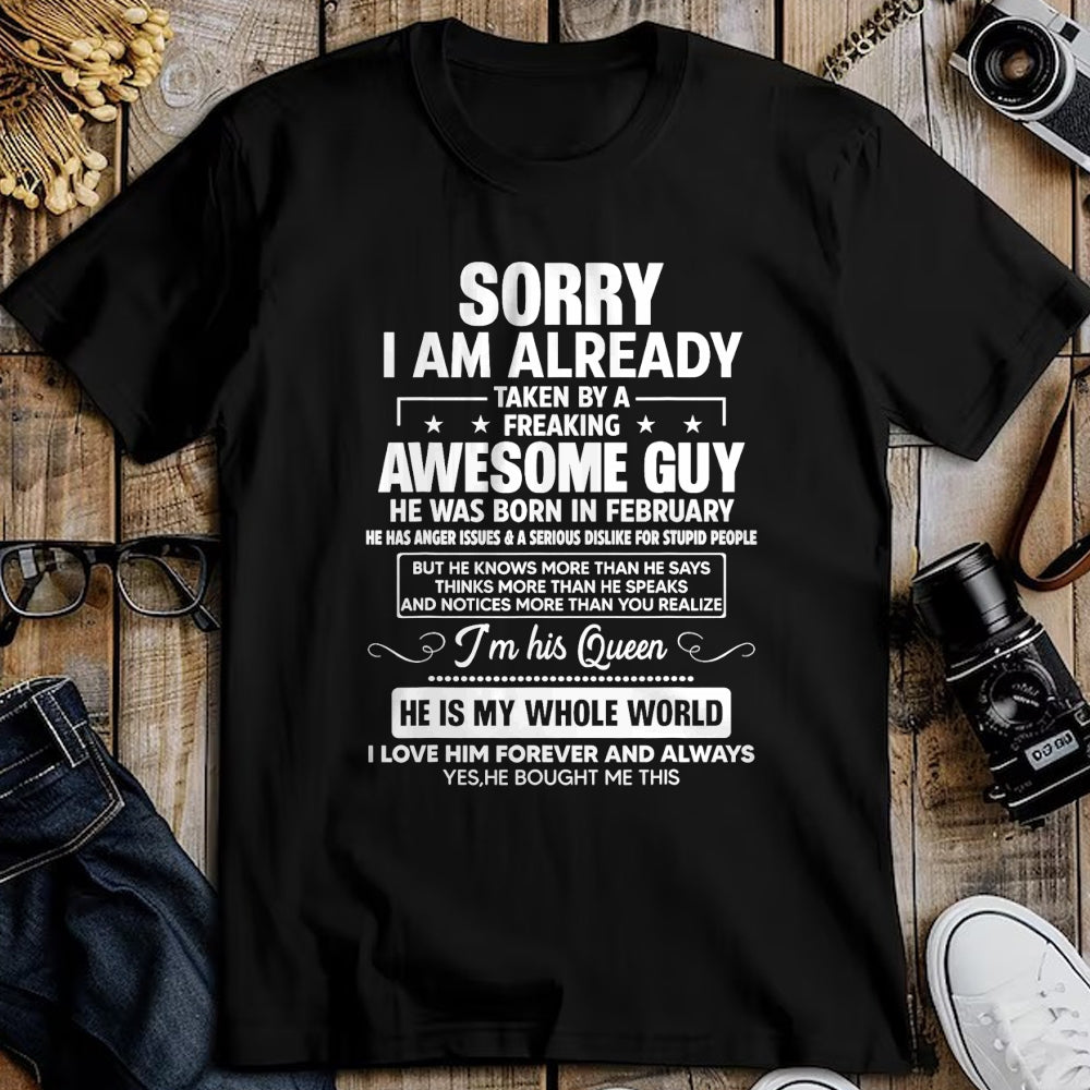 Best Wife Shirt, Wife and Husband Unisex T-Shirt/Hoodie/Sweatshirt HLT00 - I Am Already Taken By A Awesome Guy He Was Born In February T-Shirt