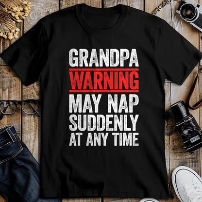 Best Grandpa Shirt, Proud Grandpa Unisex T-Shirt/Hoodie/Sweatshirt HLT00 - Grandpa Warning May Nap Suddenly At Any Time T-Shirt T-Shirt (1)