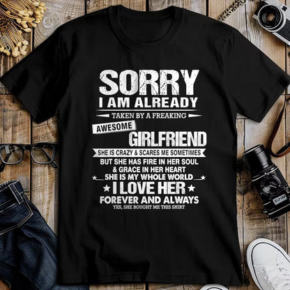 Best Wife Shirt, Wife and Husband Unisex T-Shirt/Hoodie/Sweatshirt HLT00 - Sorry i am already taken by a freaking awesome girlfriend T-Shirt