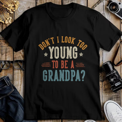 Best Grandpa Shirt, Proud Grandpa Unisex T-Shirt/Hoodie/Sweatshirt HLT00 - Don't I Look Too Young to Be A Grandpa Father's Day Papa T-Shirt (2)