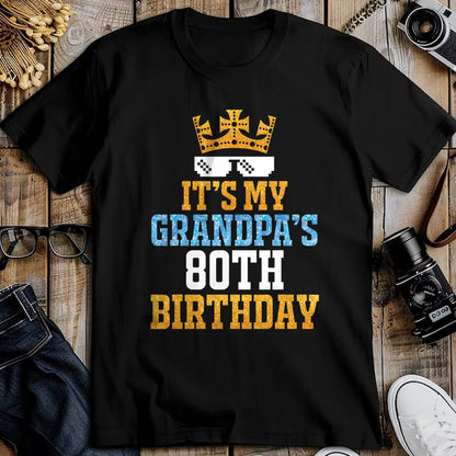 Best Grandpa Shirt, Proud Grandpa Unisex T-Shirt/Hoodie/Sweatshirt HLT00 - Grandson Granddaughter Happy It's My Grandpa's 80th Birthday T-Shirt
