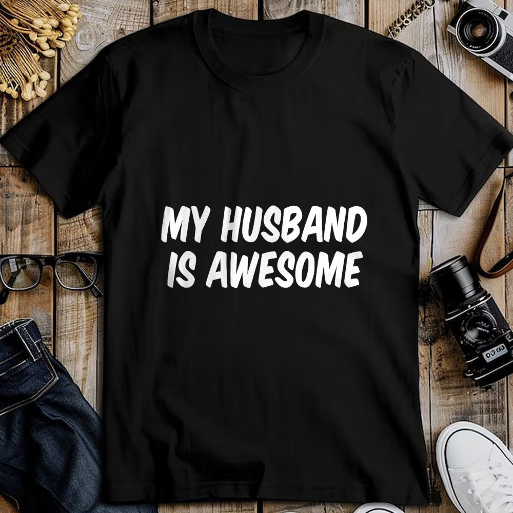 Best Wife Shirt, Wife and Husband Unisex T-Shirt/Hoodie/Sweatshirt HLT00 - My Husband Is Awesome T-Shirt (1)