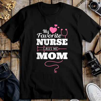 Funny Nurse Shirt, Nurse Unisex T-Shirt/Hoodie/Sweatshirt HLT00 - My Favorite Nurse Calls Me Mom Shirt - Nurse Gift T-Shirt