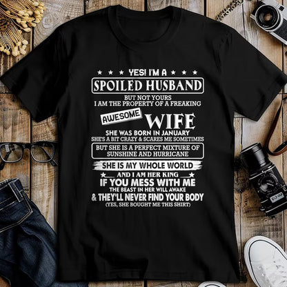 Best Wife Shirt, Wife and Husband Unisex T-Shirt/Hoodie/Sweatshirt HLT00 - I'm a spoiled husband awesome wife SHE WAS BORN IN JANUARY T-Shirt