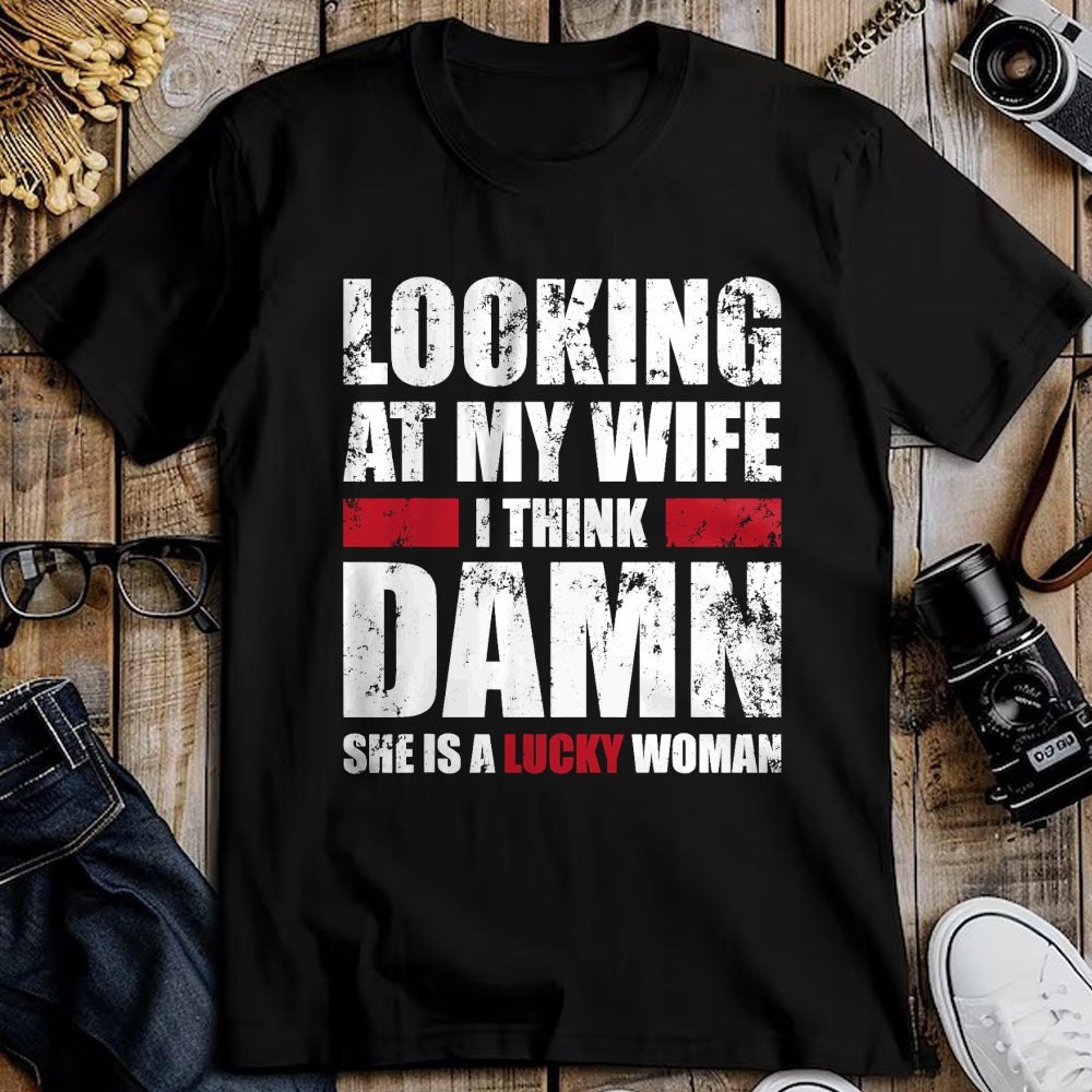 Best Wife Shirt, Wife and Husband Unisex T-Shirt/Hoodie/Sweatshirt HLT00 - Gift for wife T shirt, lucky wife   My Wife - She Is A Lucky Woman - Funny Husband T-Shirt