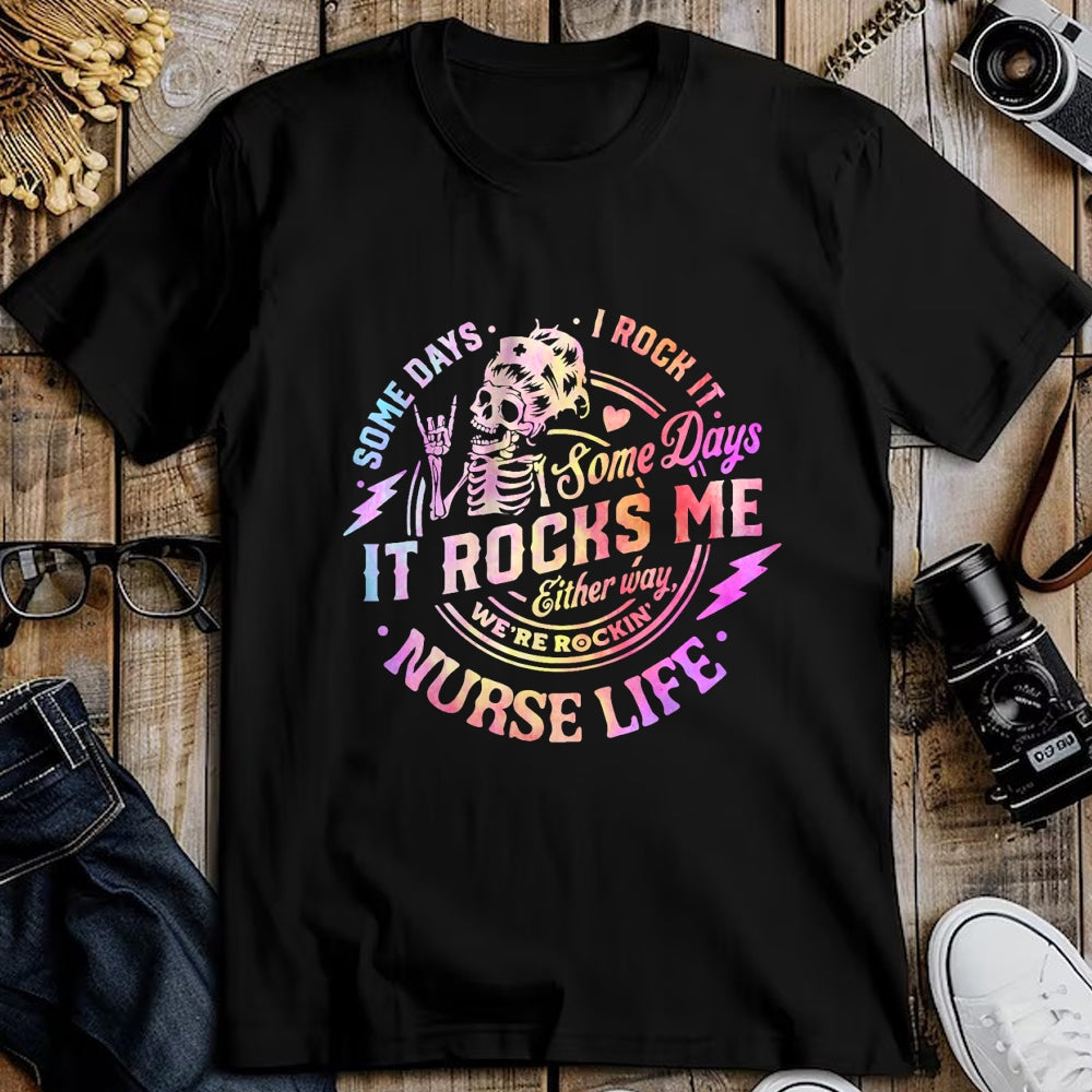 Funny Nurse Shirt, Nurse Unisex T-Shirt/Hoodie/Sweatshirt HLT00 - Tie Dye Some Days I Rock It Some Days It Rocks Me Nurse Life T-Shirt