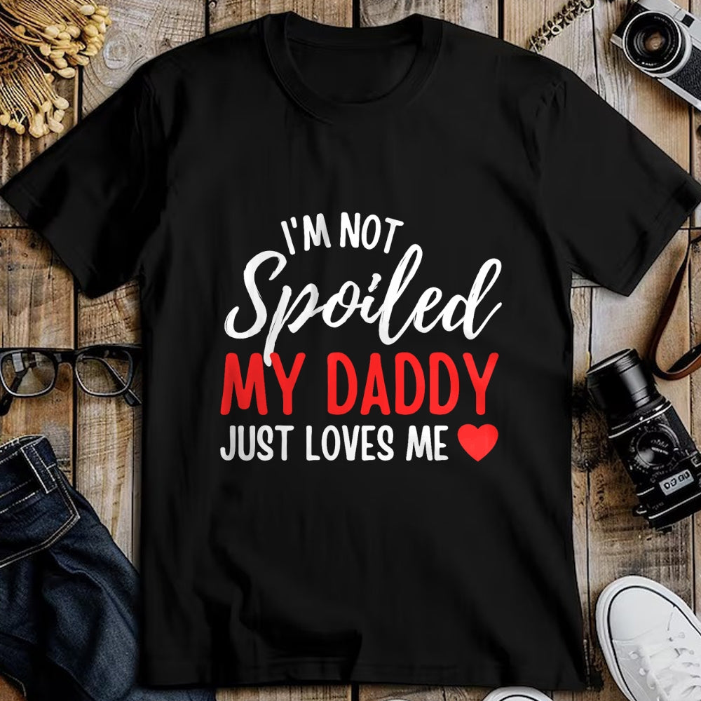 Best Wife Shirt, Wife and Husband Unisex T-Shirt/Hoodie/Sweatshirt HLT00 - Girls I'm Not Spoiled My Daddy Just Loves Me Funny Daughter T-Shirt (2)