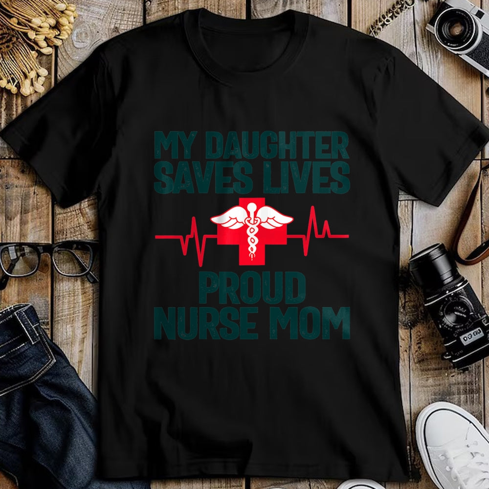 Funny Nurse Shirt, Nurse Unisex T-Shirt/Hoodie/Sweatshirt HLT00 - Womens My Daughter saves lives proud nurse Mom T-Shirt