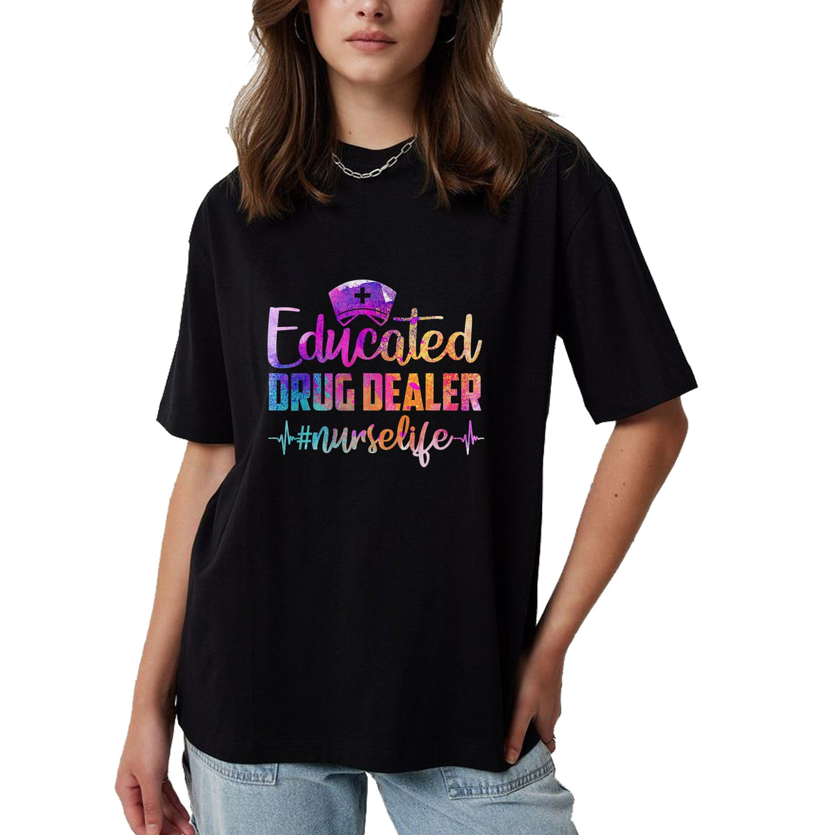 Funny Nurse Shirt, Nurse Unisex T-Shirt/Hoodie/Sweatshirt HLT00 - Educated Drug Dealer Nurse Life Funny Nurse Heart Beat T-Shirt