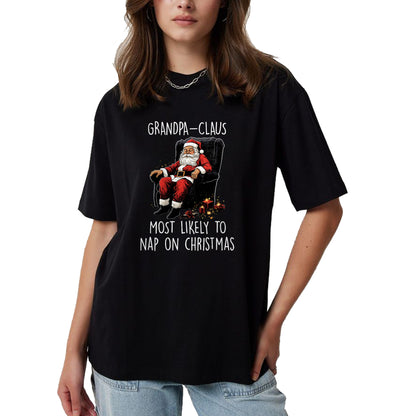 Best Grandpa Shirt, Proud Grandpa Unisex T-Shirt/Hoodie/Sweatshirt HLT00 - Grandpa Claus Most Likely To Take A Nap On Christmas Funny T-Shirt