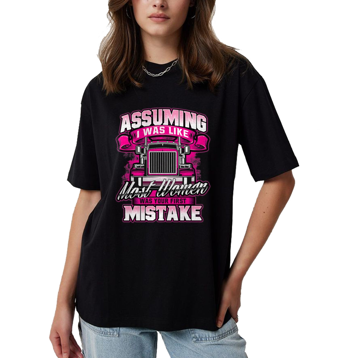 Best Truck Driver Life Shirt, Funny Trucker UnisexT-Shirt/Hoodie/Sweatshirt HLT00 - First Mistake - Female Semi Truck Driver Trucker Trucking T-Shirt