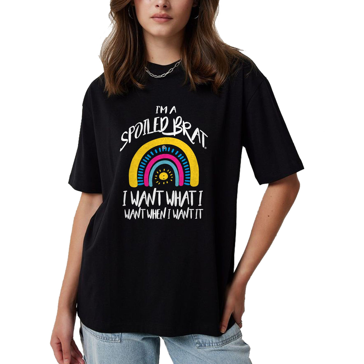 Best Wife Shirt, Wife and Husband Unisex T-Shirt/Hoodie/Sweatshirt HLT00 - I'm a Spoiled brat I want what I want when I want it-rainbow T-Shirt