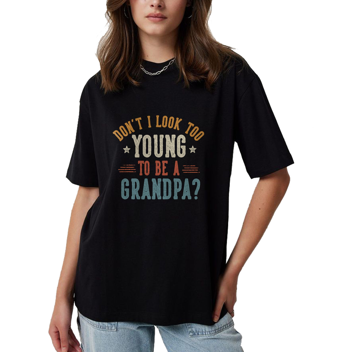 Best Grandpa Shirt, Proud Grandpa Unisex T-Shirt/Hoodie/Sweatshirt HLT00 - Don't I Look Too Young to Be A Grandpa Father's Day Papa T-Shirt (1)
