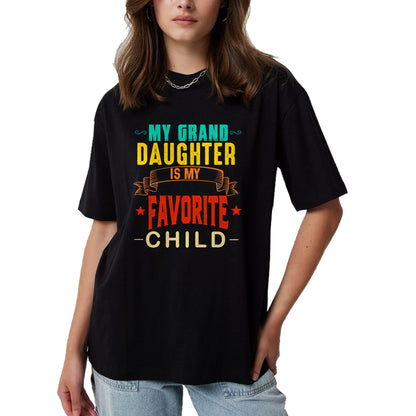 Best Grandpa Shirt, Proud Grandpa Unisex T-Shirt/Hoodie/Sweatshirt HLT00 - My Granddaughter is My Favorite Child Funny Grandpa Grandma T-Shirt (1)