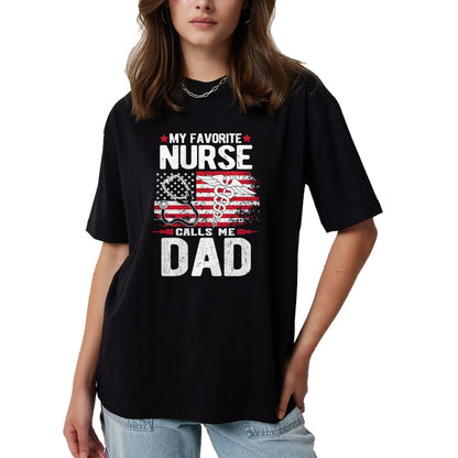 Funny Nurse Shirt, Nurse Unisex T-Shirt/Hoodie/Sweatshirt HLT00 - My Favorite Nurse Calls Me Dad Fathers Day T-Shirt