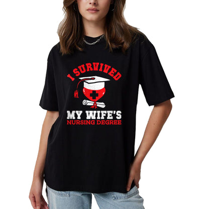 Funny Nurse Shirt, Nurse Unisex T-Shirt/Hoodie/Sweatshirt HLT00 - I Survived My Wife's Nursing Degree Nurse RN Graduation 2024 T-Shirt