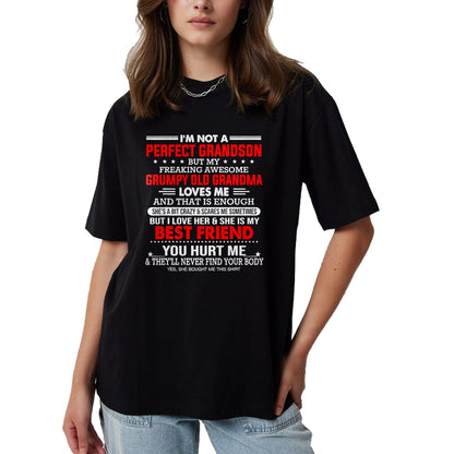 Best Grandma Shirt, Proud Grandma Unisex T-Shirt/Hoodie/Sweatshirt HLT00 - I'm not a perfect grandson but my freaking awesome grandma T-Shirt