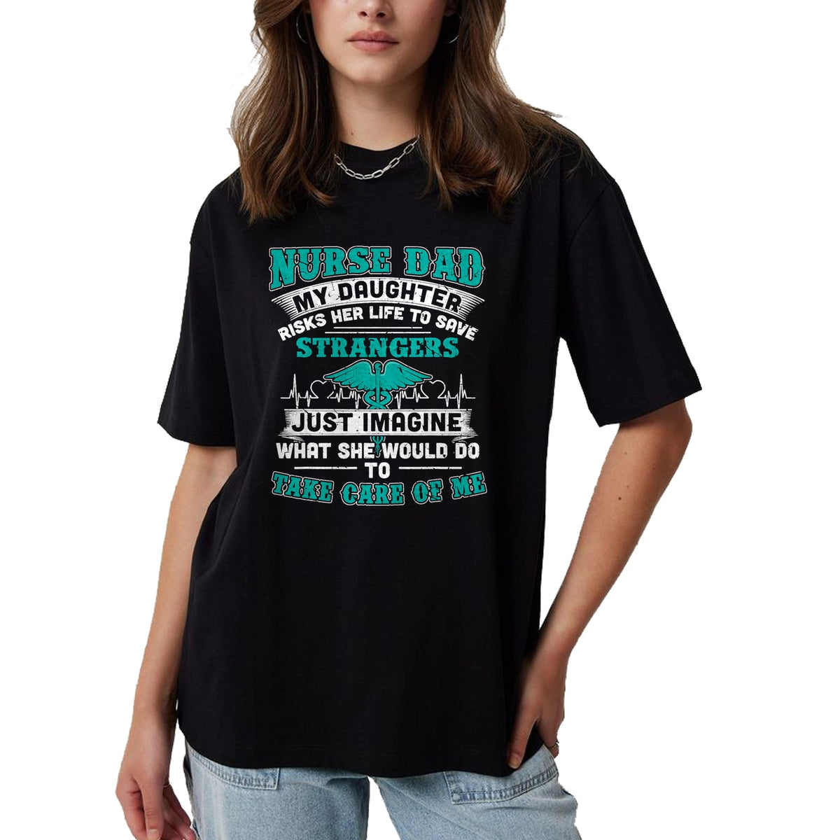 Funny Nurse Shirt, Nurse Unisex T-Shirt/Hoodie/Sweatshirt HLT00 - Nurse Dad - My Daughter Risks Her Life Tshirt T-Shirt