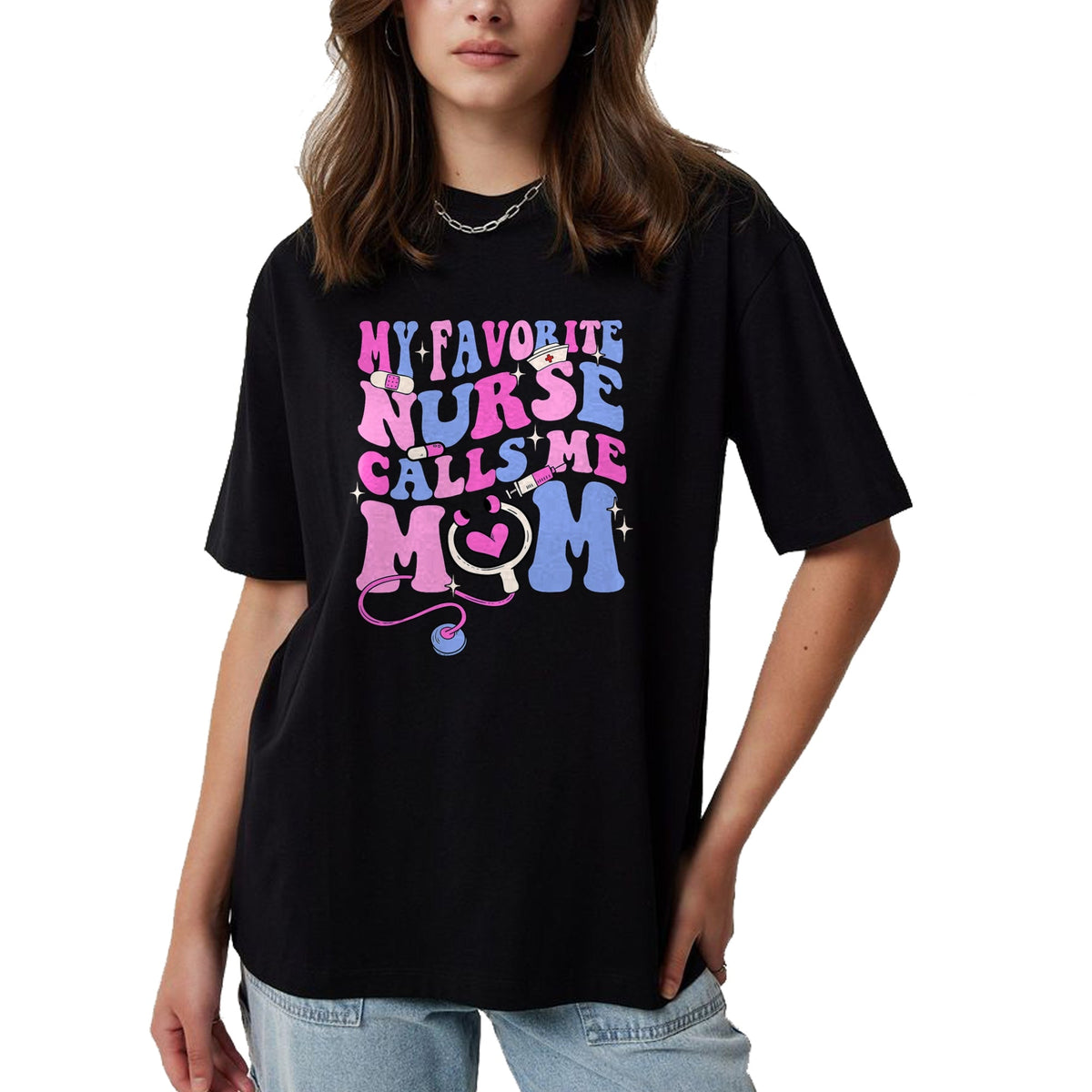 Funny Nurse Shirt, Nurse Unisex T-Shirt/Hoodie/Sweatshirt HLT00 - My Favorite Nurse Calls Me Mom Stethoscope Mother Nurse T-Shirt