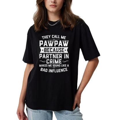 Best Grandpa Shirt, Proud Grandpa Unisex T-Shirt/Hoodie/Sweatshirt HLT00 - Fathers Day They Call Me Pawpaw Because Partner In Crime T-Shirt