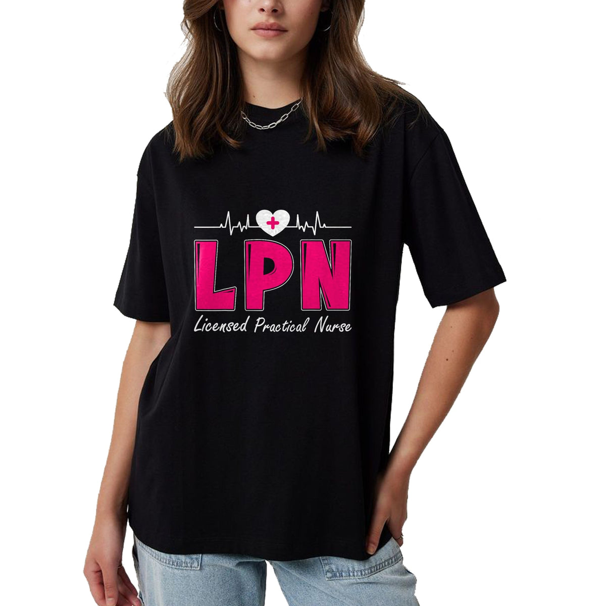 Funny Nurse Shirt, Nurse Unisex T-Shirt/Hoodie/Sweatshirt HLT00 - LPN Licensed Practical Nurse T-Shirt