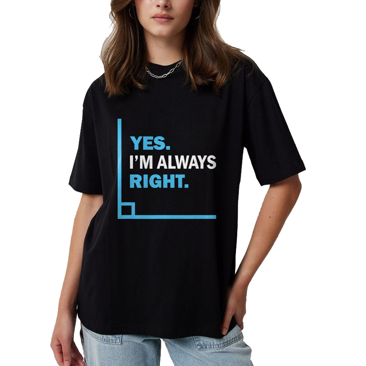 Best Teacher Shirt, Funny Teacher UnisexT-Shirt/Hoodie/Sweatshirt HLT00 - Yes I'm Always Right, Funny Math Puns Tee for Teachers T-Shirt