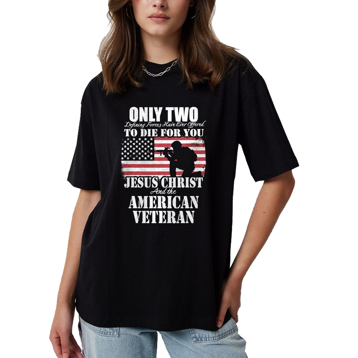 Proud Veteran Shirt, Funny Veteran UnisexT-Shirt/Hoodie/Sweatshirt HLT00 - Two Died for You Jesus and American Veteran Memorial Gift T-Shirt Small