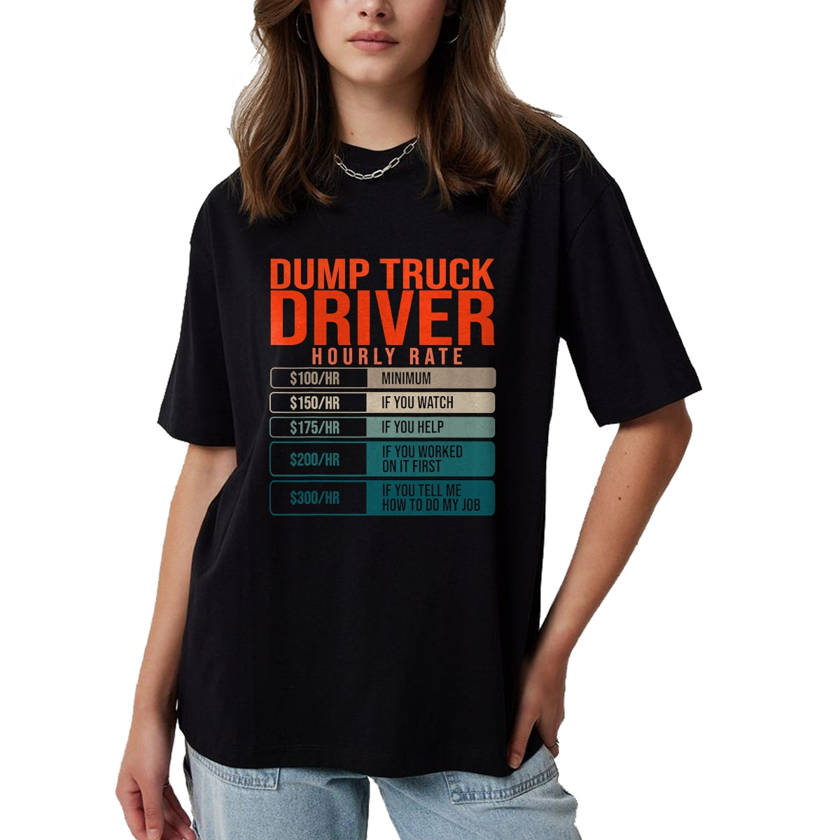 Best Truck Driver Life Shirt, Funny Trucker UnisexT-Shirt/Hoodie/Sweatshirt HLT00 - Dump Trucks Driver Hourly Rates, Dumptruck Daddy Gifts T-Shirt