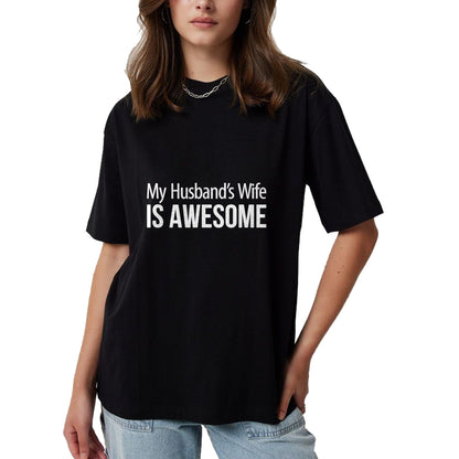 Best Wife Shirt, Wife and Husband Unisex T-Shirt/Hoodie/Sweatshirt HLT00 - My Husband's Wife Is Awesome - T-Shirt