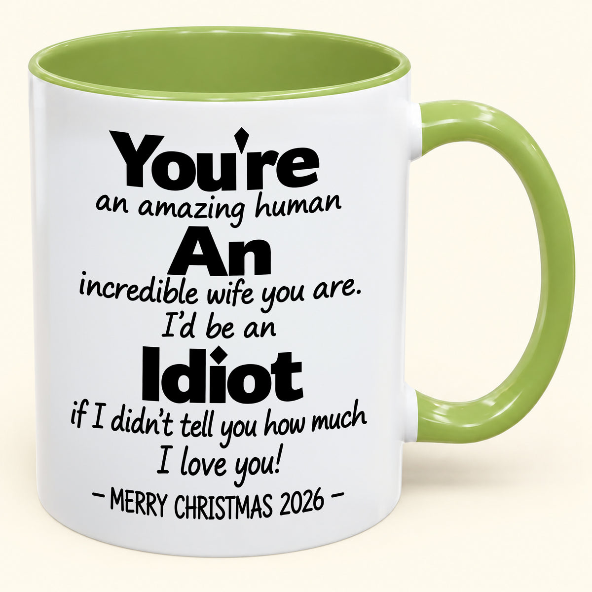 You're An Amazing Human, An Incredible Wife You Are - Funny Christmas 2026 Gift Accent Coffee Mug - HLT00 (SKU2610-960)