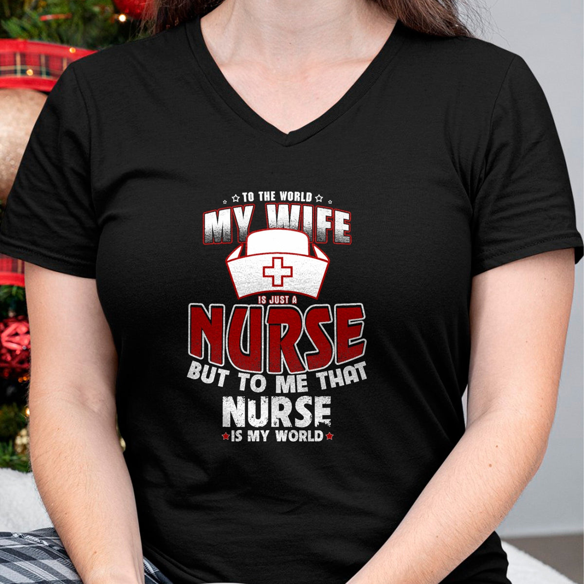 Funny Nurse Shirt, Nurse Unisex T-Shirt/Hoodie/Sweatshirt HLT00 - To the world my wife is just a nurse Tee Shirt