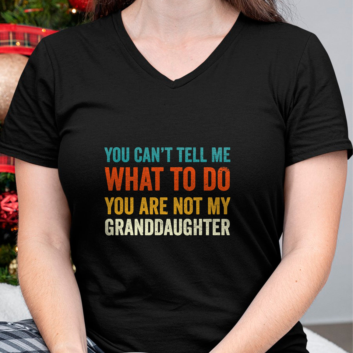 Best Grandpa Shirt, Proud Grandpa Unisex T-Shirt/Hoodie/Sweatshirt HLT00 - You can't tell me what to do you are not my granddaughter T-Shirt
