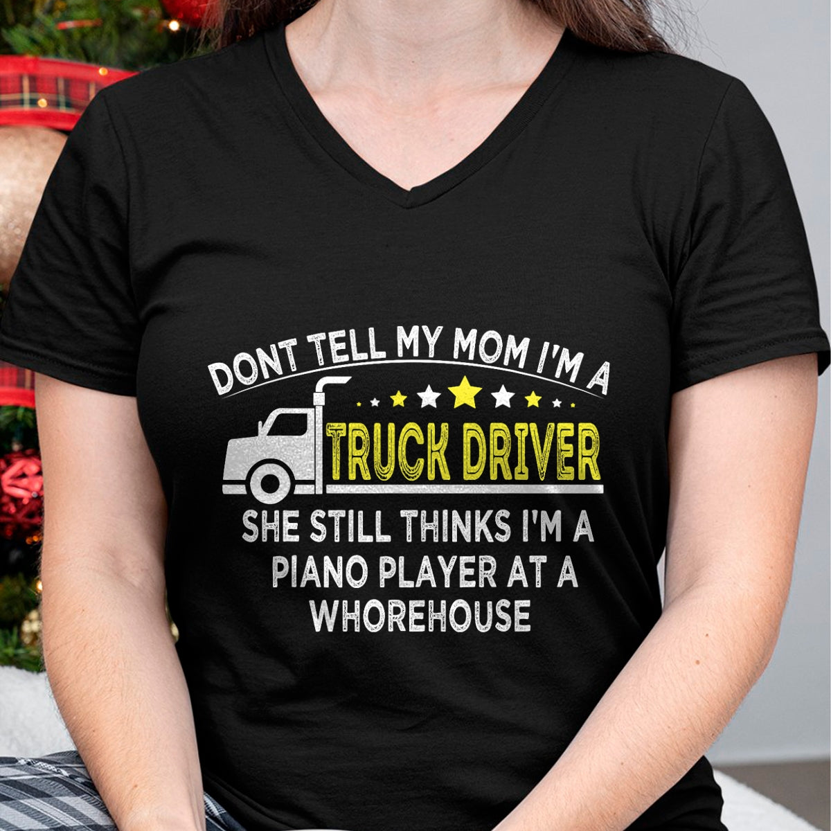 Best Truck Driver Life Shirt, Funny Trucker UnisexT-Shirt/Hoodie/Sweatshirt HLT00 - don't tell my mom I'm a truck driver funny truck T-Shirt