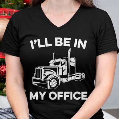 Best Truck Driver Life Shirt, Funny Trucker UnisexT-Shirt/Hoodie/Sweatshirt HLT00 - Mens I'll Be In My Office Truck Driver Funny Trucker Dad Driving T-Shirt
