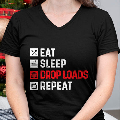 Best Truck Driver Life Shirt, Funny Trucker UnisexT-Shirt/Hoodie/Sweatshirt HLT00 - Drop Loads - Trucker Semi Truck Driver Big Rig Trucking T-Shirt