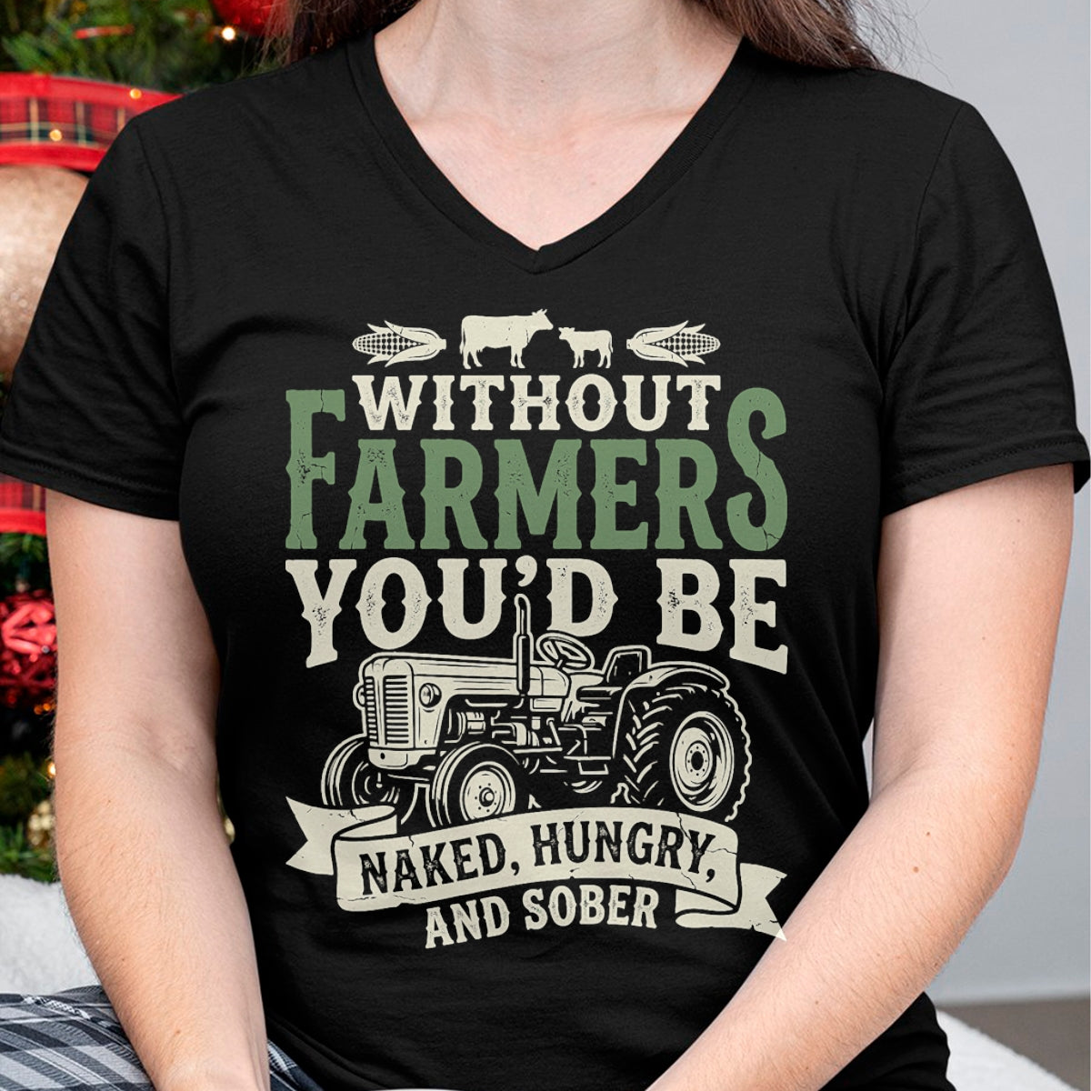 Best Farmer Life Shirt, Funny Farmer UnisexT-Shirt/Hoodie/Sweatshirt HLT00 - Without Farmers You’d Be Naked Hungry and Sober Farmer Tee T-Shirt