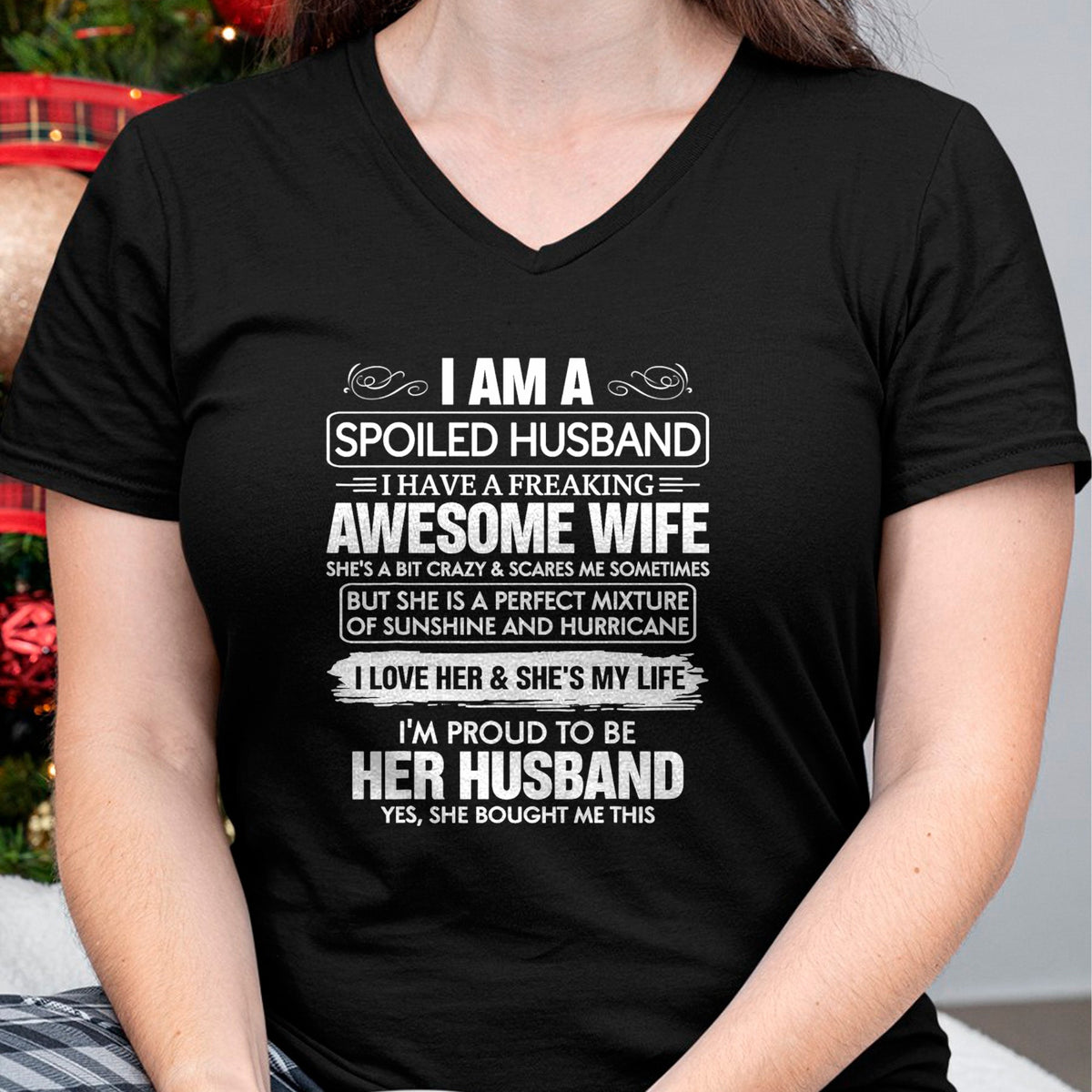Best Wife Shirt, Wife and Husband Unisex T-Shirt/Hoodie/Sweatshirt HLT00 - I Am A Spoiled Husband I Have A Freaking Awesome Wife T-Shirt (7)