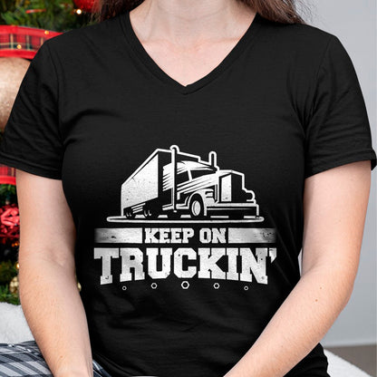 Best Truck Driver Life Shirt, Funny Trucker UnisexT-Shirt/Hoodie/Sweatshirt HLT00 - Trucker Truck Driver Keep On Truckin 18 Wheeler T-Shirt (1)